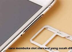 Cara Membuka Slot Sim Card Menggunakan Jarum Infus Yang Benar